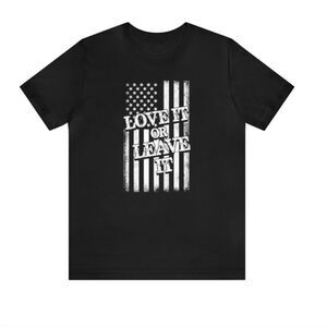 Love It or Leave It: USA Flag Proud Shirt